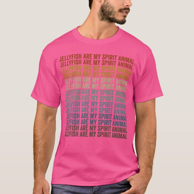 Jellyfish Are My Spirit Animal Jellyfish gift T-Shirt (Front)