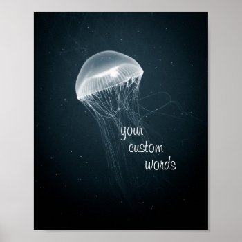 Jellyfish Glow With Customized Text Poster by GaeaPhoto at Zazzle