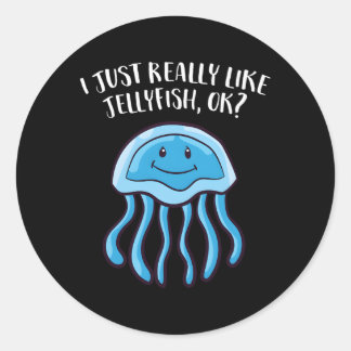 Jellyfish I Just Really Like Jellyfish Classic Round Sticker