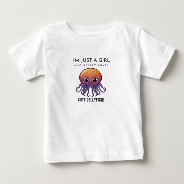 Jellyfish, I'm just a girl who loves Baby T-Shirt (Front)