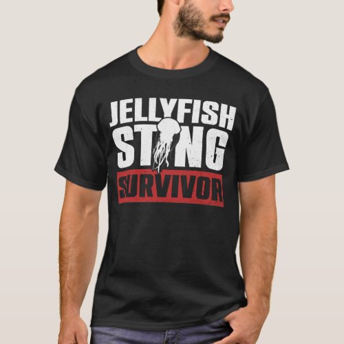 Jellyfish Sting Survivor _ Jellyfish Sea Jellies T_Shirt