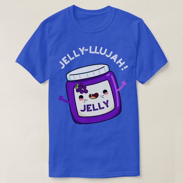 Jellyllujah Funny Jelly Pun 1 T-Shirt (Design Front)
