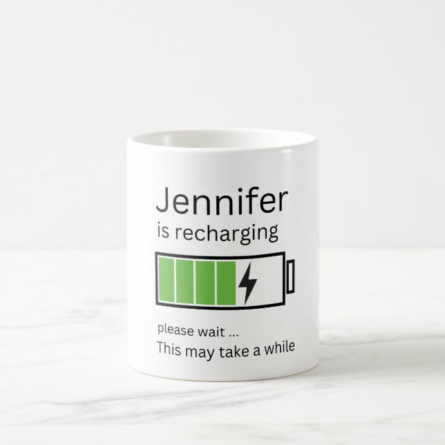 Jennifer is recharging Personalized custom name  Coffee Mug (Center)
