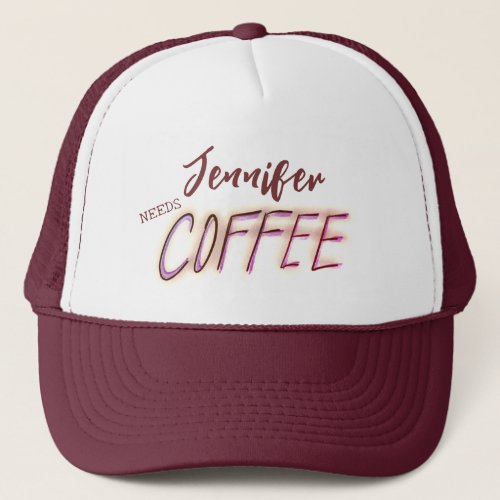 Jennifer Needs Coffee Trucker Hat
