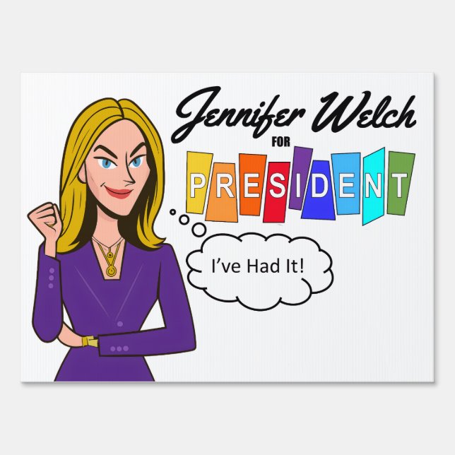 Jennifer Welch for President Sign (Front)
