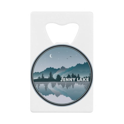 Jenny Lake Grand Teton National Park Reflection Credit Card Bottle Opener