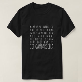 Jep Gambardella T-Shirt