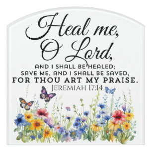 Jeremiah 17:14 Healing Bible Verse Wildflowers Door Sign