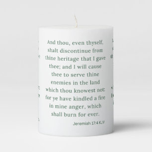 Jeremiah 17:4 KJV Bible Scripture Pillar Candle