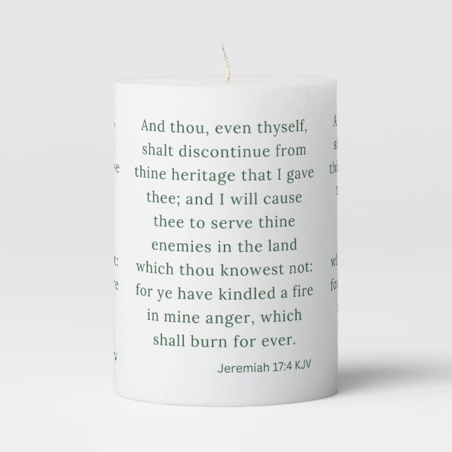 Jeremiah 17:4 KJV Bible Scripture Pillar Candle (Front)
