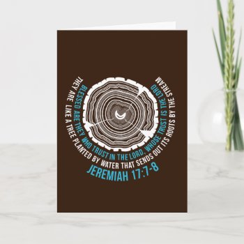 Jeremiah 17:7-8 Tree Rings Card by Seeing_Scripture at Zazzle