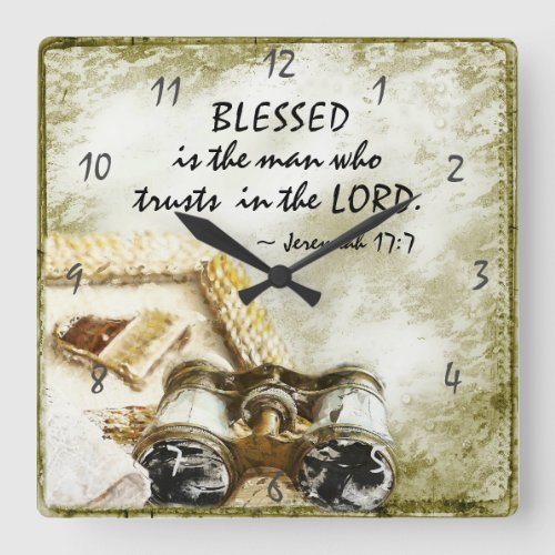 Jeremiah 177 Blessed the Man who Trusts the Lord Square Wall Clock