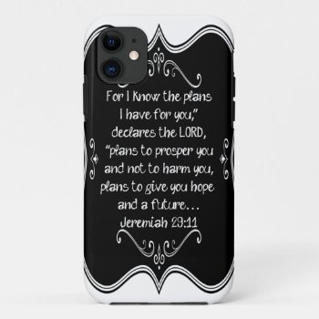 Jeremiah 29:11 Custom Christian Gift Iphone 11 Case by Christian_Soldier at Zazzle
