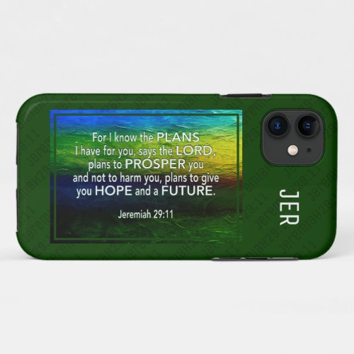 Jeremiah 2911  FOR I KNOW THE PLANS Bible GREEN iPhone 11 Case