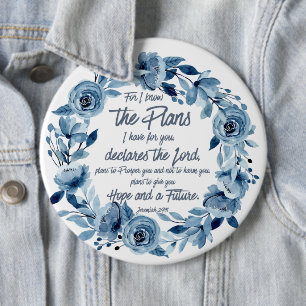 Jeremiah 29:11 For I know the Plans Blue Floral Button