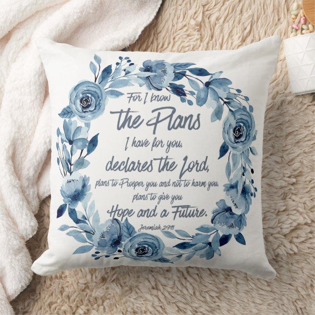 Jeremiah 29:11 For I know the Plans Blue Floral Throw Pillow (Blanket)