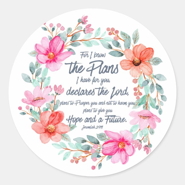 Jeremiah 29:11 For I know the Plans Pink Floral Classic Round Sticker (Front)