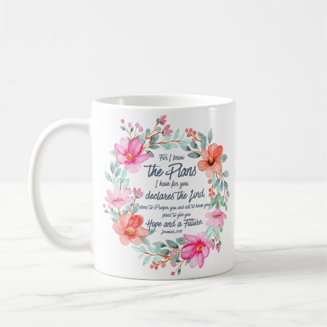 Jeremiah 29:11 For I know the Plans Pink Floral Coffee Mug (Left)