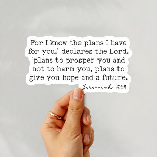 Jeremiah 29:11 For I know the plans Sticker