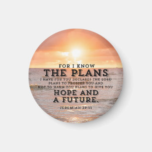 Jeremiah 29:11 For I know the Plans Sunrise Magnet