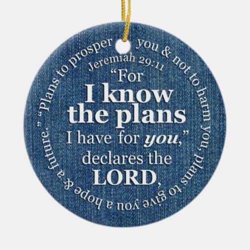 Jeremiah 2911 I Know the Plans Bible Verse Denim Ceramic Ornament