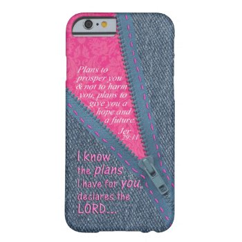 Jeremiah 29:11 I Know The Plans Denim Zipper Pull Barely There Iphone 6 Case by gilmoregirlz at Zazzle