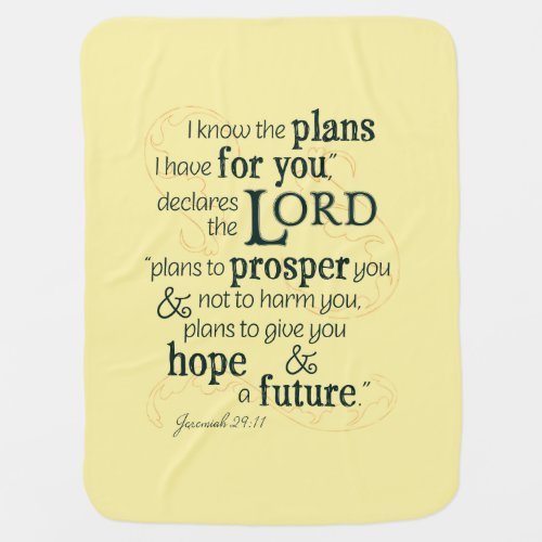 Jeremiah 2911 I know the plans I have for you Baby Blanket