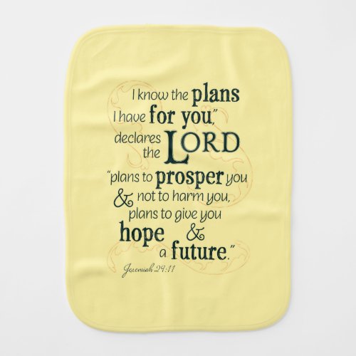 Jeremiah 2911 I know the plans I have for you Baby Burp Cloth