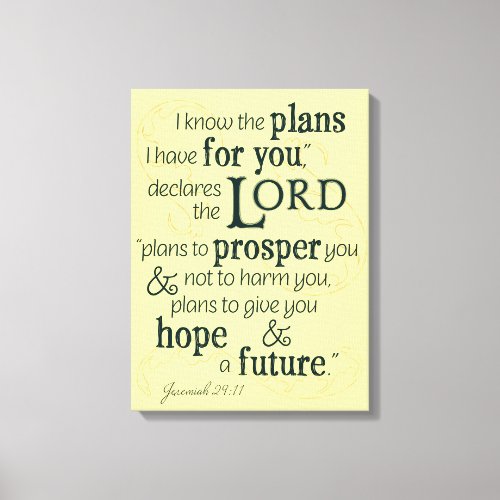 Jeremiah 2911 I know the plans I have for you Canvas Print