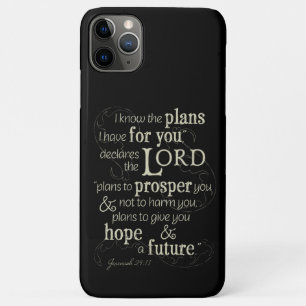 Jeremiah 29:11 I know the plans I have for you... iPhone 11 Pro Max Case