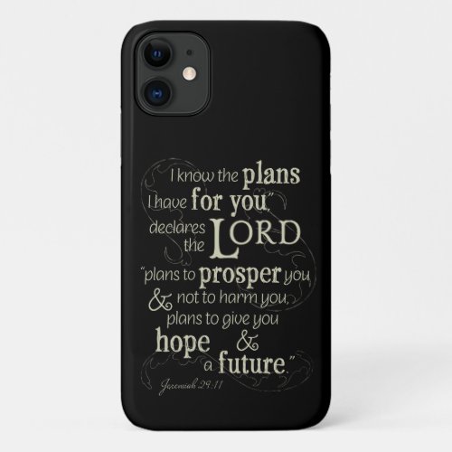 Jeremiah 2911 I know the plans I have for you iPhone 11 Case