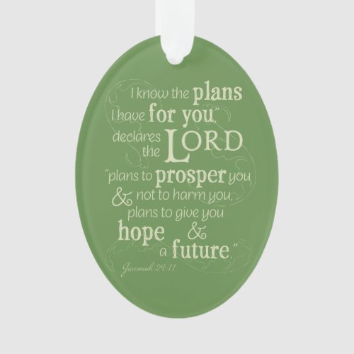 Jeremiah 2911 I know the plans I have for you Ornament