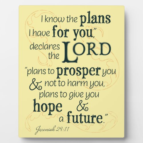 Jeremiah 2911 I know the plans I have for you Plaque