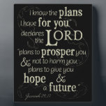 Jeremiah 29:11 I know the plans I have for you... Plaque<br><div class="desc">"I know the plans I have for you, " declares the Lord, "plans to prosper you and not to harm you, plans to give you hope and a future." Jeremiah 29:11 is a Bible verse that offers hope to all believers. Let this Old Testament scriptures give you encouragement. This beautiful...</div>