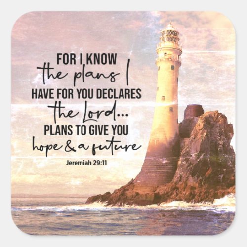 Jeremiah 2911 I know the plans I have for you Square Sticker