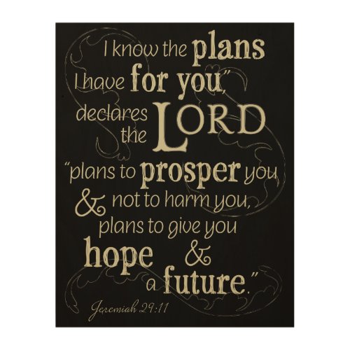 Jeremiah 2911 I know the plans I have for you Wood Wall Art