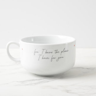 Jeremiah 29:11  soup mug
