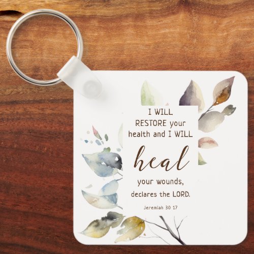 Jeremiah 30 17 I will heal your wounds Bible Verse Keychain