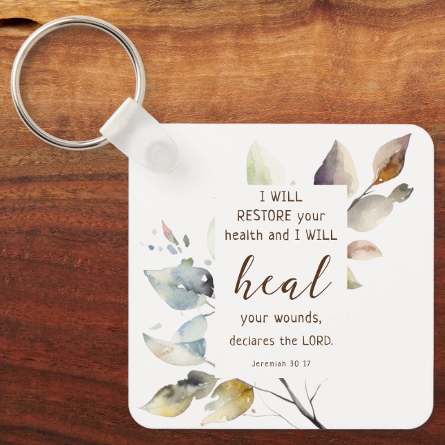 Jeremiah 30 17 I will heal your wounds Bible Verse Keychain (Front)