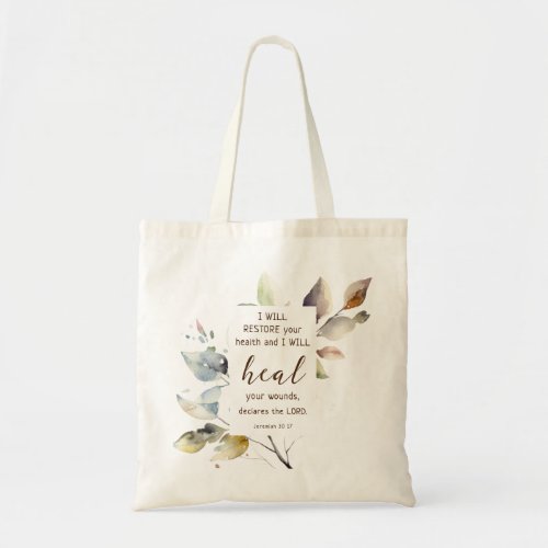 Jeremiah 30 17 I will heal your wounds Bible Verse Tote Bag