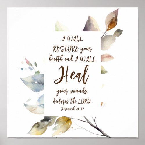 Jeremiah 30 17 I will restore your health Bible  Poster