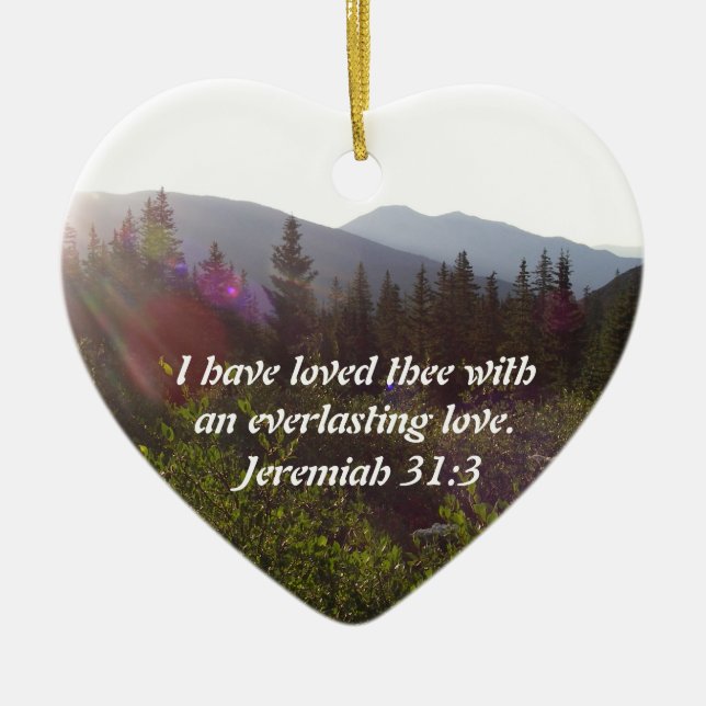 Jeremiah 31:3 I have loved thee with an Ceramic Ornament (Front)