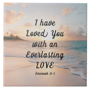 Jeremiah 31:3 I have Loved you Bible Ocean Sunset Ceramic Tile