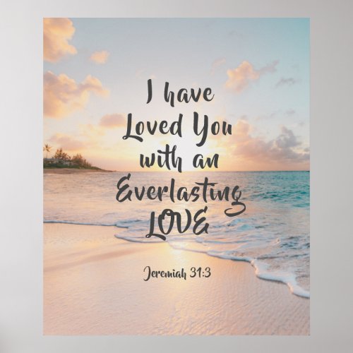 Jeremiah 313 I have Loved you Bible Ocean Sunset Poster