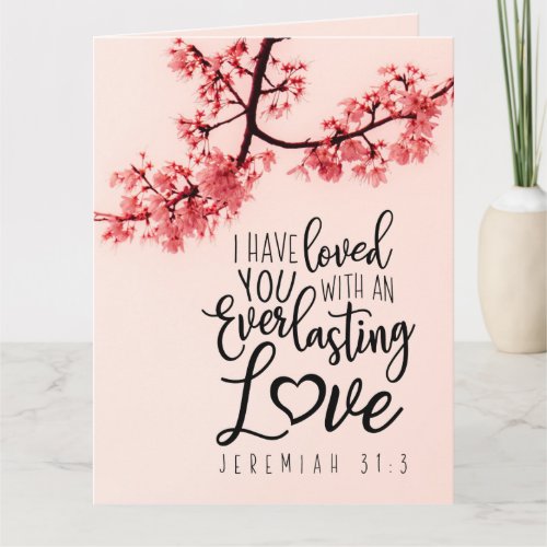 Jeremiah 313 I Have Loved You Bible Verse Card