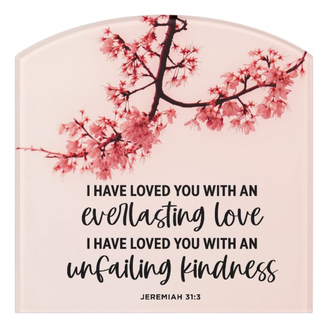 Jeremiah 31:3 I Have Loved You Bible Verse Door Sign (Contour Front)