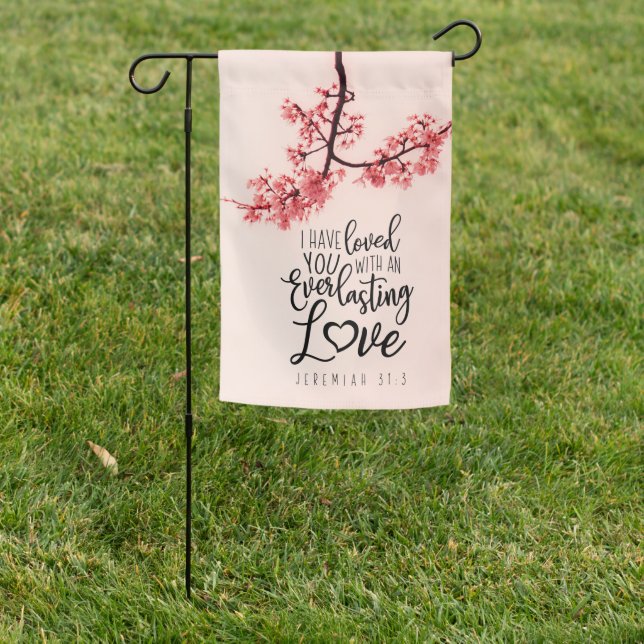 Jeremiah 31:3 I Have Loved You Bible Verse Garden Flag (In SItu)