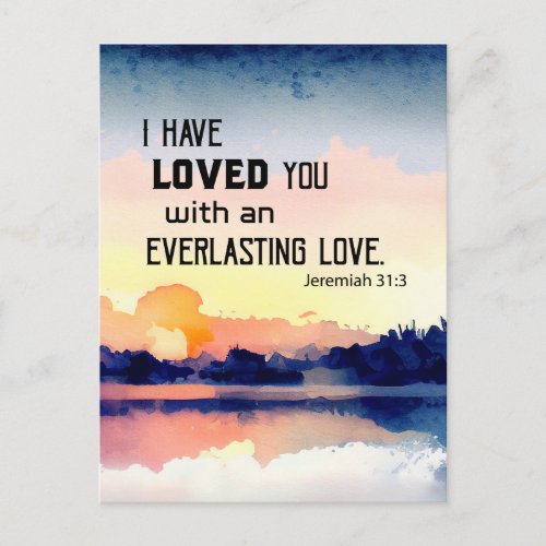 Jeremiah 313 I have loved you Bible Verse Postcard