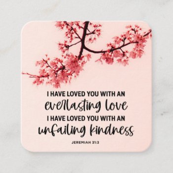 Jeremiah 31:3 I Have Loved You Bible Verse Square Business Card by CChristianDesigns at Zazzle