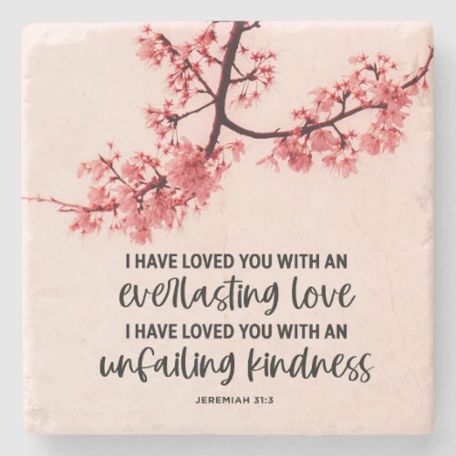 Jeremiah 313 I Have Loved You Bible Verse  Stone Coaster